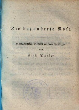 Die bezauberte Rose : Romantisches Gedicht