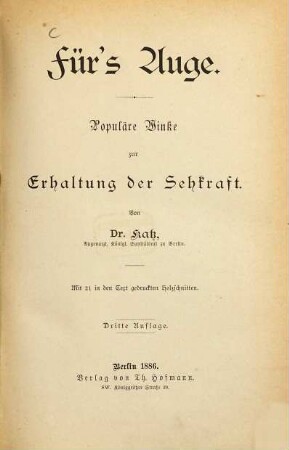 Für's Auge : Populäre Winke zur Erhaltung der Sehkraft. Von Dr. Katz. Mit 21 in den Textgedruckten Holzschnitten