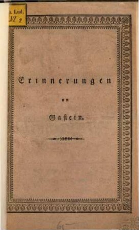 Erinnerungen an Gastein : Gedichte