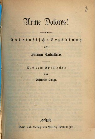 Arme Dolores! : Andalusische Erzählung von Fernan Caballero. Aus dem Spanischen von Wilhelm Lange