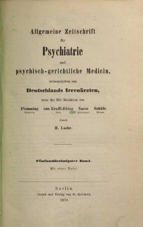 Allgemeine Zeitschrift für Psychiatrie und psychisch-gerichtliche Medizin : hrsg. von Deutschlands Irrenärzten. 35, 35. 1879