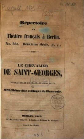 Le chevalier de Saint-Georges : Comédie mêlée de chant, en trois actes