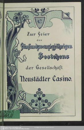 Zur Feier des Fünfundzwanzigjährigen Bestehens der Gesellschaft Neustädter Casino
