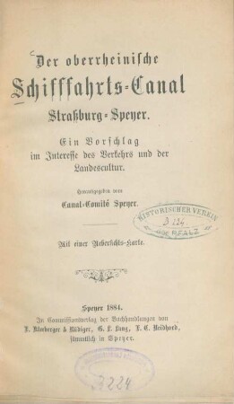 Der oberrheinische Schiffahrts-Canal Straßburg-Speyer : ein Vorschlag im Interesse des Verkehrs und der Landescultur