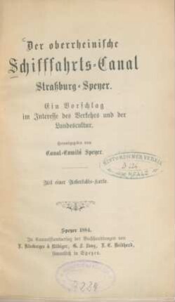 Der oberrheinische Schiffahrts-Canal Straßburg-Speyer : ein Vorschlag im Interesse des Verkehrs und der Landescultur