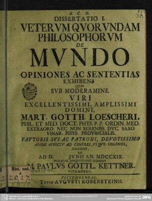 Dissertatio I. Veterum Quorundam Philosophorum De Mundo Oponiones Ac Sententias