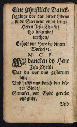 Eine Christlicke Dancksegginge vor dat bitter Lident unde Stervent unses leven Heren Jesu Christi ...