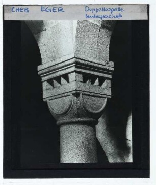 Eger, Burg (Kaiserpfalz),Eger, Doppelkapelle : Kapitell