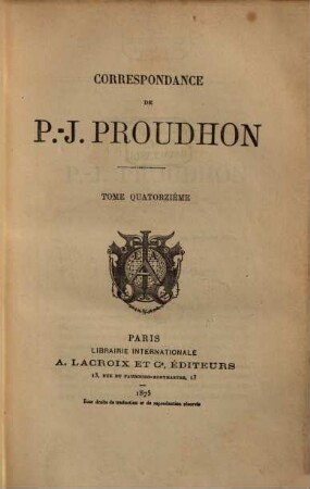 Correspondance Correspondance de P.-J. Proudhon. 14