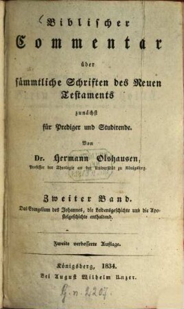 Biblischer Commentar über sämmtliche Schriften des Neuen Testaments : zunächst für Prediger und Studirende, 2. Das Evangelium des Johannes, die Leidensgeschichte und die Apostelgeschichte enthaltend