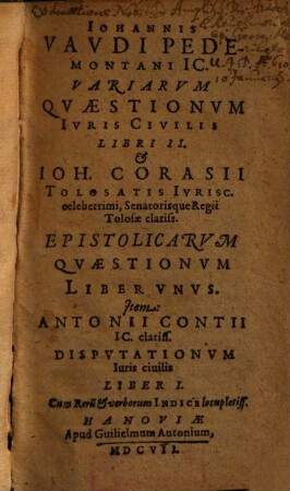 Iohannis Vavdi Pedemontani IC. Variarvm Qvaestionvm Ivris Civilis Libri II.