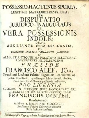 Possessio, hactenus spuria, legitimis natalibus restituta: Seu disputatio juridico-inauguralis de vera possessionis indole