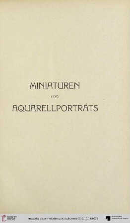 Miniaturen und Aquarellporträts (Nr. 192-211)