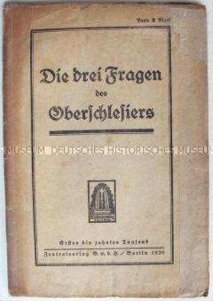 Propaganschrift zur Lage in Oberschlesien vor der Volksabstimmung über die Zugehörigkeit zum Deutschen Reich