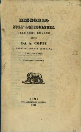 Discorso sull'agricoltura dell'agro romano : letto nell'Accadem. Tiberina 17 Lugl. 1837