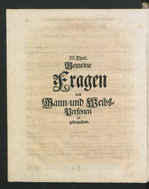III. Theil. Gemeine Fragen vor Mann- und Weibs-Personen zu gebrauchen