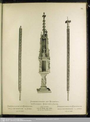 Kerzenstange Aus Ebersdorf Bei Lichtenwalde. 15. Jahrh.; Sakramentshaus Aus Weinböhla Bei Niederau. Ende Des 15. Jahrh.; Kerzenstange Aus Ebersdorf Bei Lichtenwalde. 15. Jahrh.