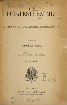 Budapesti szemle : a Magyar Tud. Akadémia megbízásából. 20. 1879 = Sz. 39 - 40