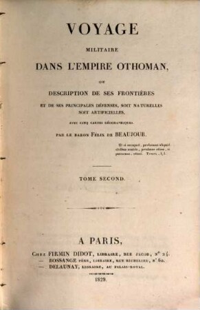 Voyage militaire dans l'empire Othoman ou déscription de ses frontières et de ses principales défenses, soit naturelles, soit artificielles, 2