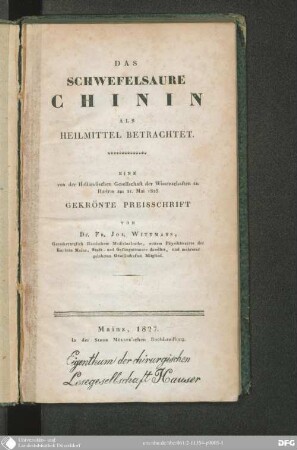 Das schwefelsaure Chinin als Heimittel betrachtet : eine von der Holländischen Gesellschaft der Wissenschaften zu Harlem am 21. Mai 1825 gekrönte Preisschrift