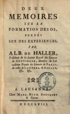 Deux mémoires sur la formation des os : fondés sur des expériences