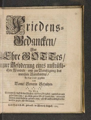 Friedens-Gedancken/ zur Ehre Gottes/ zur Befoderung eines unsträflichen Wandels/ und zur Beruhigung des werthen Vaterlandes