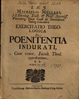 Michaelis Mülleri, ... Exercitatio Theologica De Poenitentia Indurati