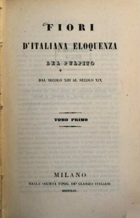 Fiori d'italiana eloquenza del pulpito dal secolo XIII al secolo XIX, 1