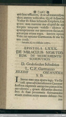 Epistola LXXX. De Miraculis Mortuorum. De Medicamentis Scorbuticis. D. Godofredus Schulzius L. C. F. Garmanno Islebio Chemnitium