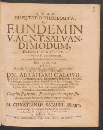 Disputatio Theologica, Qua Eundem In V. Ac N. T. Salvandi Modum, Ex Loco Classico Actor. XV. II. deductum & corroboratum