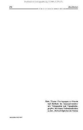 Ágel, Vilmos: Überlegungen zur Theorie und Methode der historisch-synchronen Valenzsyntax und Valenzlexikographie. Mit einem Verbvalenzlexikon zu den "Denkwürdigkeiten der Helene Kottanerin (1439-1440)". With an English Summary. Tübingen. Niemeyer, 1988 (Lexicographica Series Maior 25). 288 S. [Rezension]