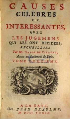Causes Celebres Et Interessantes, Avec Les Jugemens Qui Les Ont Decidées, 12