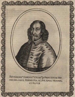 Karl Ferdinand Wasa Prinz von Polen, Bischof von Plotz (Plock) und Breslau (1613 - 1655)