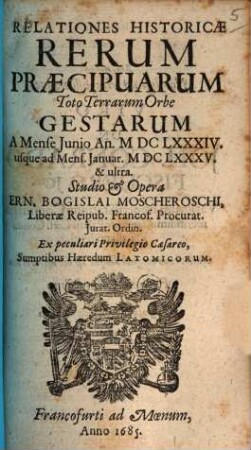 Relationes Historicae Rerum Praecipuarum Toto Terrarum Orbe Gestarum : a Mense ... An. ... usque ad Mens. .... 1684/85, 1684/85 = 1684, Juni - 1685, Jan. (1685)