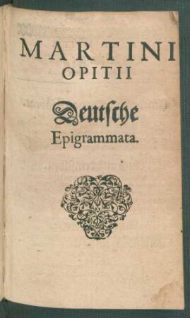 Martini Opitii Deutsche Epigrammata.