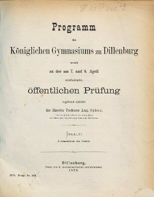 Programm des Königlichen Gymnasiums zu Dillenburg : womit zu der ... stattfindenden öffentlichen Prüfung ergebenst einladet. 1878/79