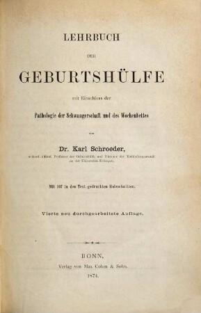 Lehrbuch der Geburtshülfe mit Einschluss der Pathologie der Schwangerschaft und des Wochenbettes