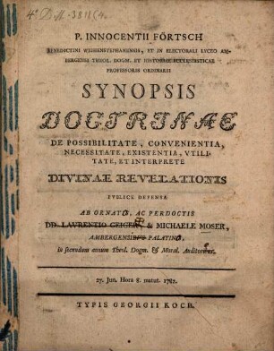 P. Innocentii Förtsch ... synopsis doctrinae de possibilitate, convenientia, necessitate, existentia, utilitate et interprete divinae revelationis