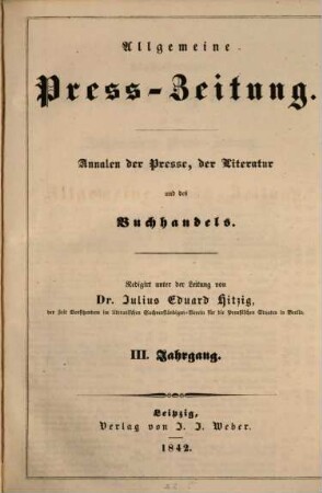 Allgemeine Preß-Zeitung : Annalen d. Presse, d. Literatur u. d. Buchhandels, 3. 1842