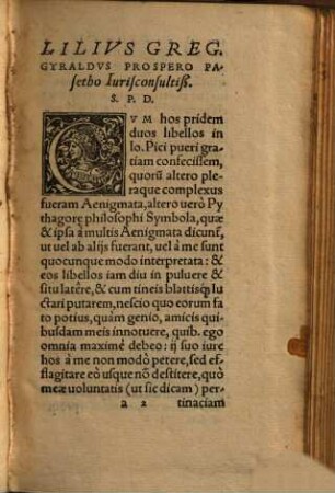 Lilii Gregorii Gyraldi Ferrariensis Libelli duo, in quorum altero Aenigmata pleraque antiquorum, in altero Pythagorae symbola, non paulo quam hactenus ab aliis, clarius faciliusque sunt explicata : nunquam antea in lucem editi ; [Pythagorica praecepta mystica a Plutarcho interpretata]