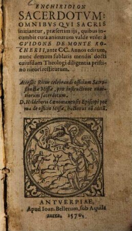 Enchiridion Sacerdotvm : Omnibus Qvi Sacris initiantur, praesertim ijs, quibus in cumbit cura animarum valde vtile