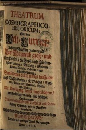 Theatrum Cosmographico-Historicum .... 1., In sich begreiffend unterschiedliche neue sonderbare traurig- und fröliche Begebenheiten, mit eigentlicher Vorstellung der kleinen oder Crimischen Tartary, Und deß grossen Dnieper-Fluß ...