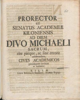 Prorector Et Senatus Academiæ Kiloniensis Ad Diem Divo Michaeli Sacrum, rite pieque, ac sine errore celebrandum, Cives Academicos peramanter invitant ac hortantur : [P.P. d. XXIX. Septembr. an. MDCCI.]