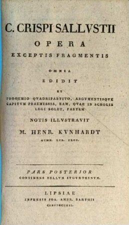C. Crispi Sallustii opera exceptis fragmentis omnia, 2. Continens Bellum Iugurthinum