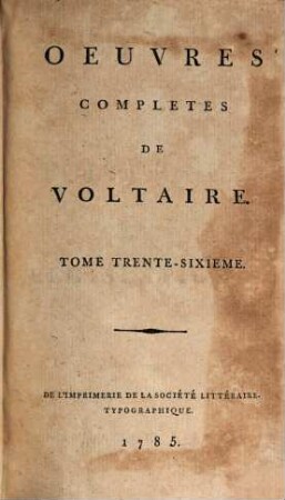 Oeuvres Complètes De Voltaire. Tome Trente-Sixieme, Politique Et Législation