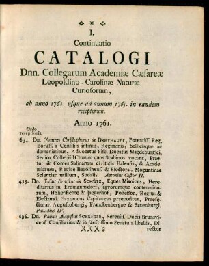 I.Continuatio Catalogi Dnn. Collegarum Academiae Caesareae Leopoldino-Carolinae Naturae Curiosorum, Ab anno 1761. usque ad annum 1765. in eandem receptorum.