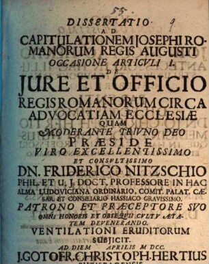 Dissertatio Ad Capitulationem Josephi Romanorum Regis Augusti Occasione Articvli I. De Jure Et Officio Regis Romanorum Circa Ad Vocatiam Ecclesiae