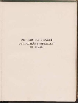 Die persische Kunst der Achämenidenzeit 550-331 v. Chr.