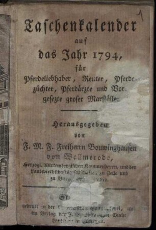 1794: Taschenkalender auf das Jahr 1794 für Pferdeliebhaber, Reiter, Pferdezüchter, Pferdärzte und Vorgesezte groser Marställe