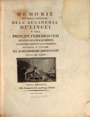 Memorie istorico critiche dell'Accademia de'Lincei e del Principe Federico Cesi, Secondo Duca d'Aquasparta, fondatore e principe della Medesima
